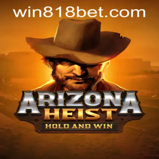 ArizonaHeist: A Thrilling Game Adventure